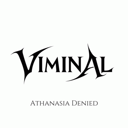Viminal : Athanasia Denied